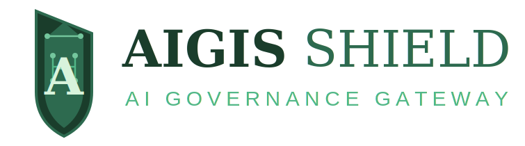 AIGIS SHIELD — AI GOVERNANCE GATEWAY